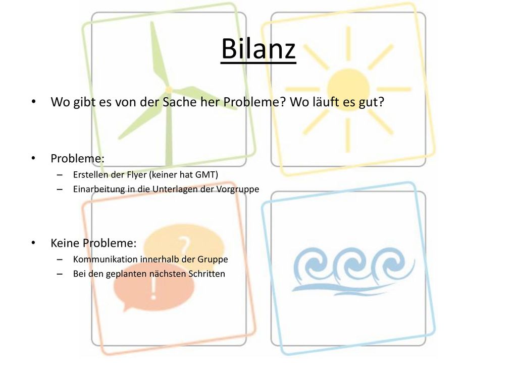 Bilanz Wo gibt es von der Sache her Probleme Wo läuft es gut