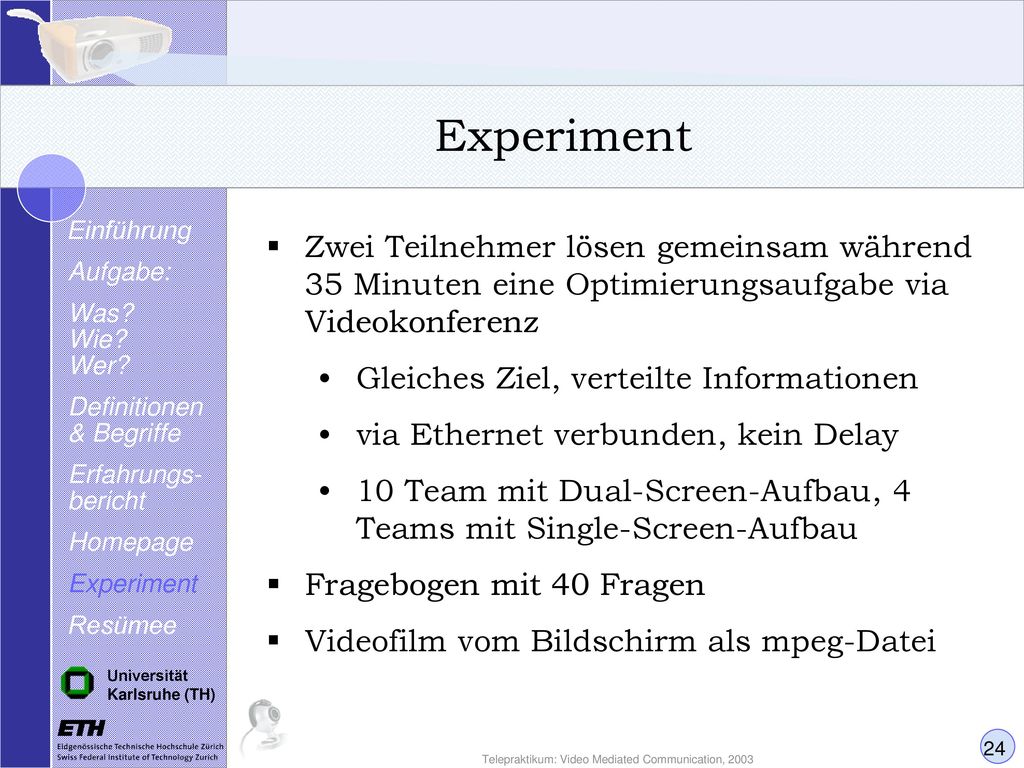 Experiment Einführung. Aufgabe: Was Wie Wer Definitionen & Begriffe. Erfahrungs- bericht. Homepage.