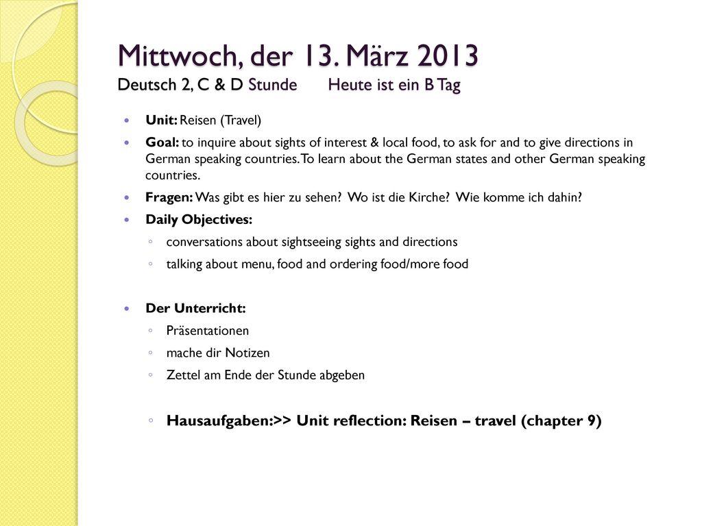 Mittwoch, der 13. März 2013 Deutsch 2, C & D Stunde