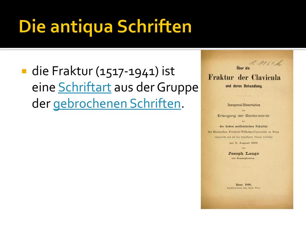 Die antiqua Schriften die Fraktur ( ) ist eine Schriftart aus der Gruppe der gebrochenen Schriften.