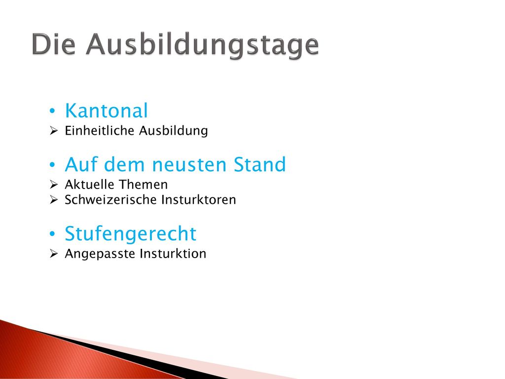 Die Ausbildungstage Kantonal Auf dem neusten Stand Stufengerecht