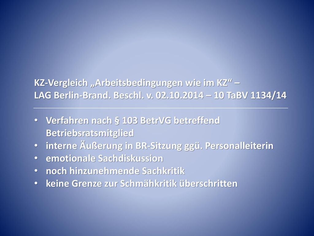 KZ-Vergleich „Arbeitsbedingungen wie im KZ – LAG Berlin-Brand. Beschl