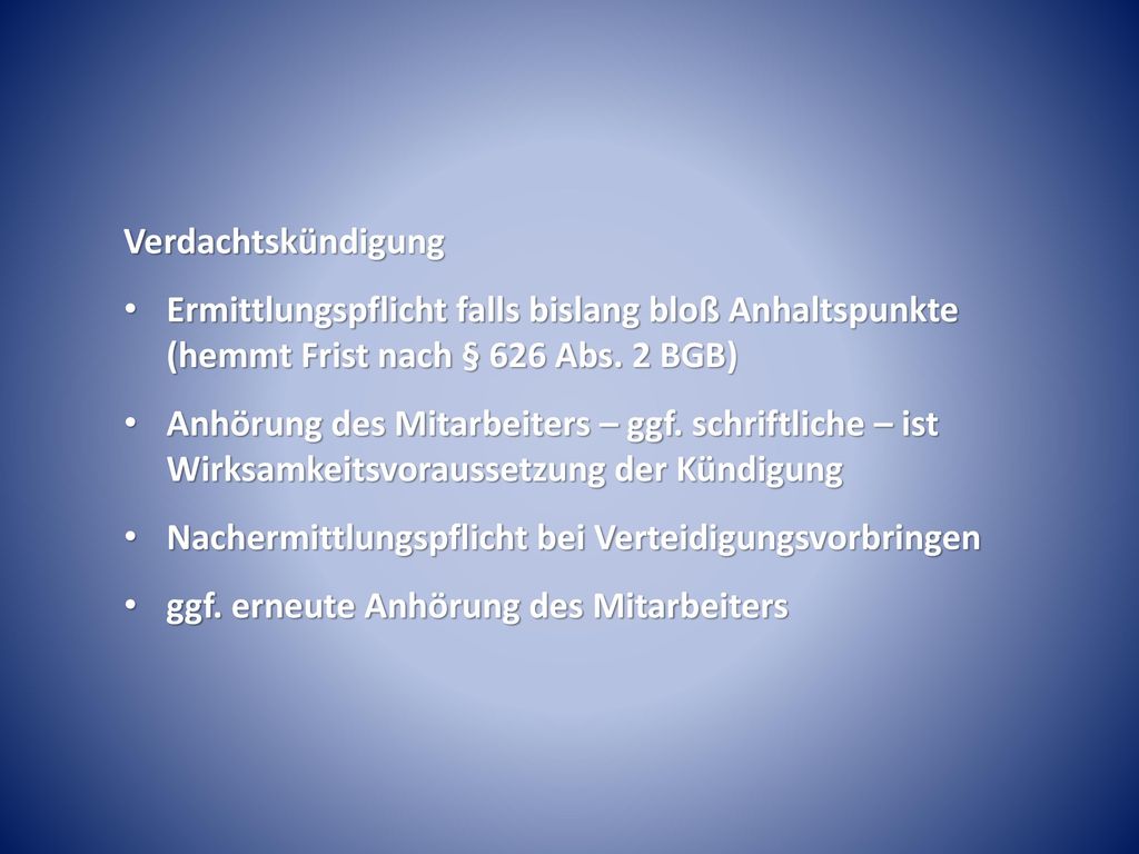 Verdachtskündigung Ermittlungspflicht falls bislang bloß Anhaltspunkte (hemmt Frist nach § 626 Abs. 2 BGB)