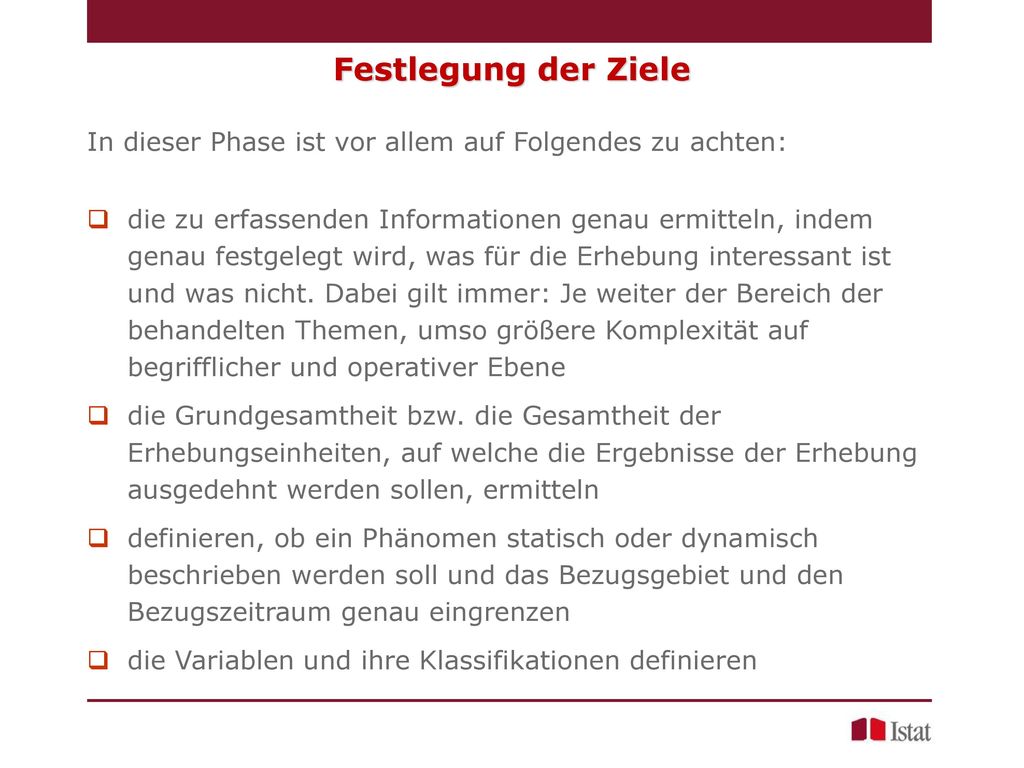 Festlegung der Ziele In dieser Phase ist vor allem auf Folgendes zu achten: