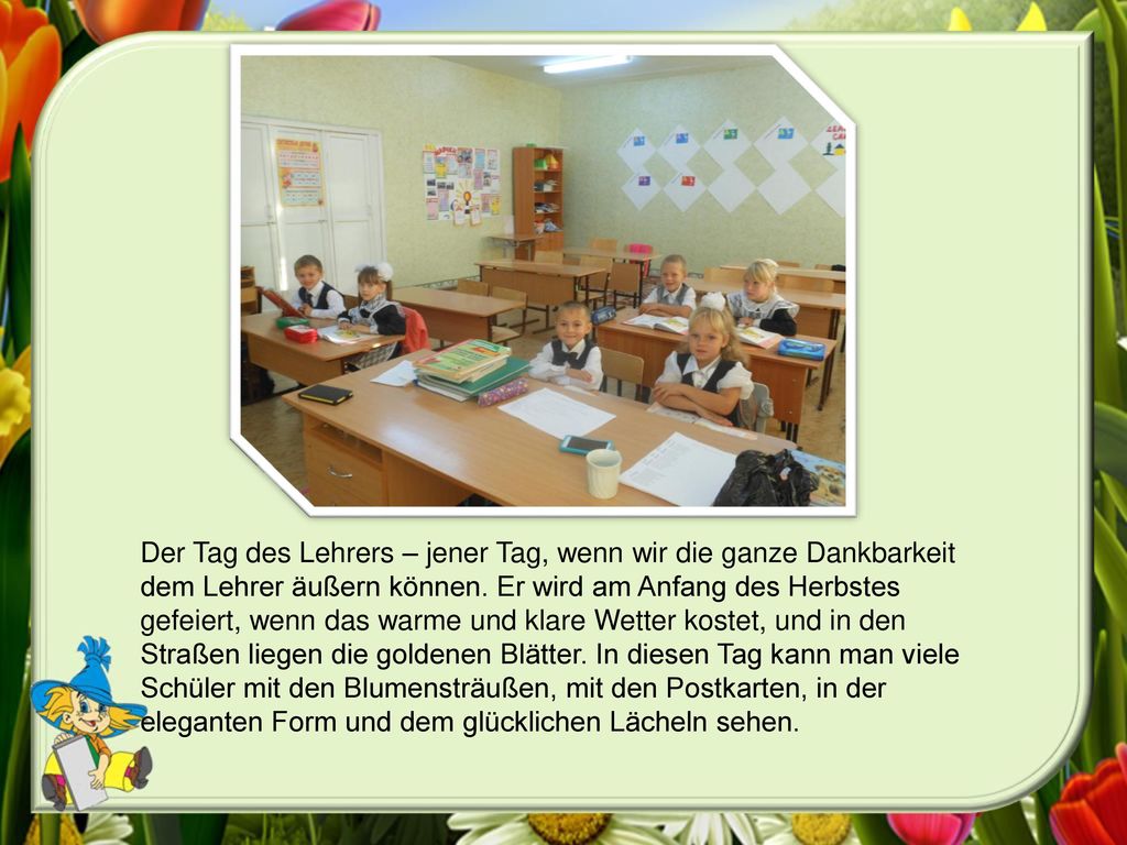 Der Tag des Lehrers – jener Tag, wenn wir die ganze Dankbarkeit dem Lehrer äußern können.