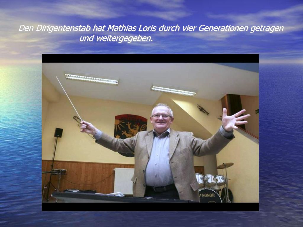 Den Dirigentenstab hat Mathias Loris durch vier Generationen getragen