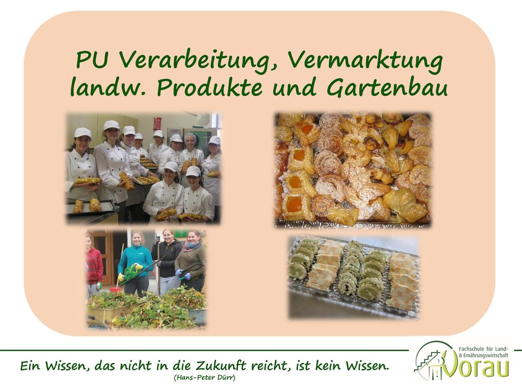 PU Verarbeitung, Vermarktung landw. Produkte und Gartenbau