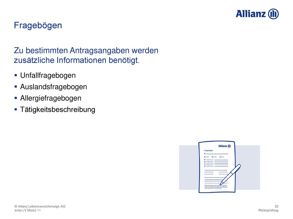 Fragebögen Zu bestimmten Antragsangaben werden zusätzliche Informationen benötigt. Unfallfragebogen.