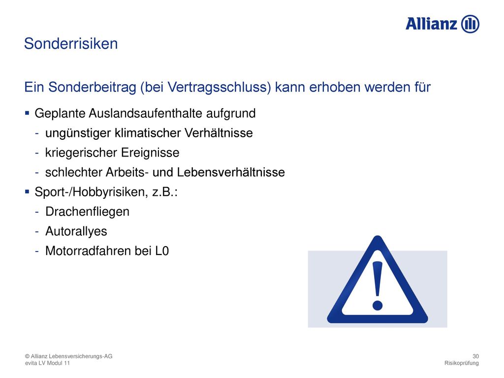 Sonderrisiken Ein Sonderbeitrag (bei Vertragsschluss) kann erhoben werden für. Geplante Auslandsaufenthalte aufgrund.