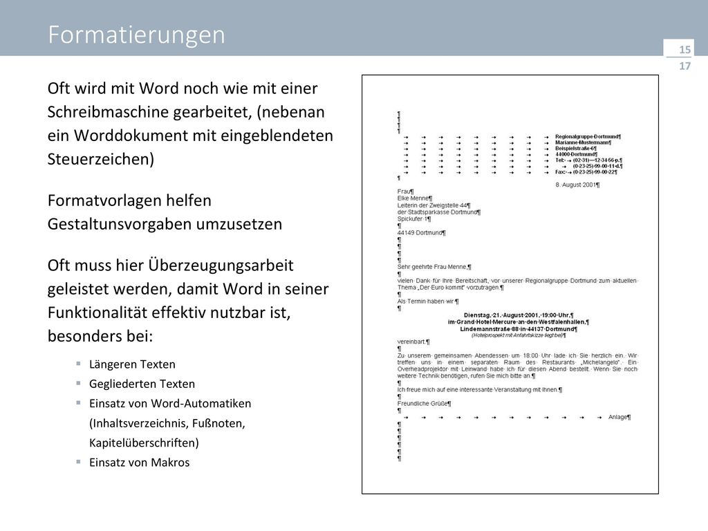 Formatierungen Oft wird mit Word noch wie mit einer Schreibmaschine gearbeitet, (nebenan ein Worddokument mit eingeblendeten Steuerzeichen)