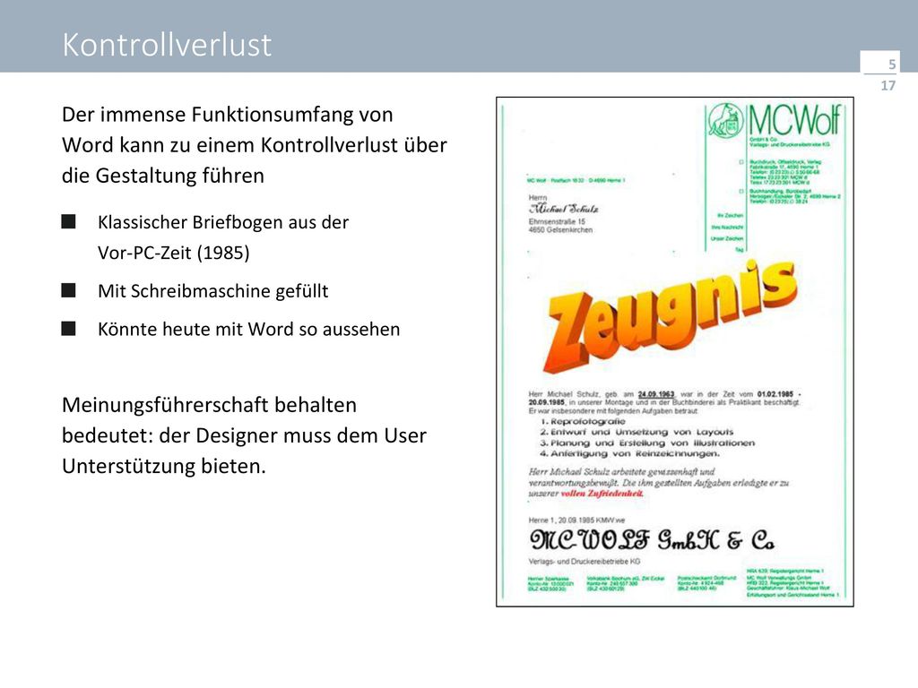 Kontrollverlust Der immense Funktionsumfang von Word kann zu einem Kontrollverlust über die Gestaltung führen.