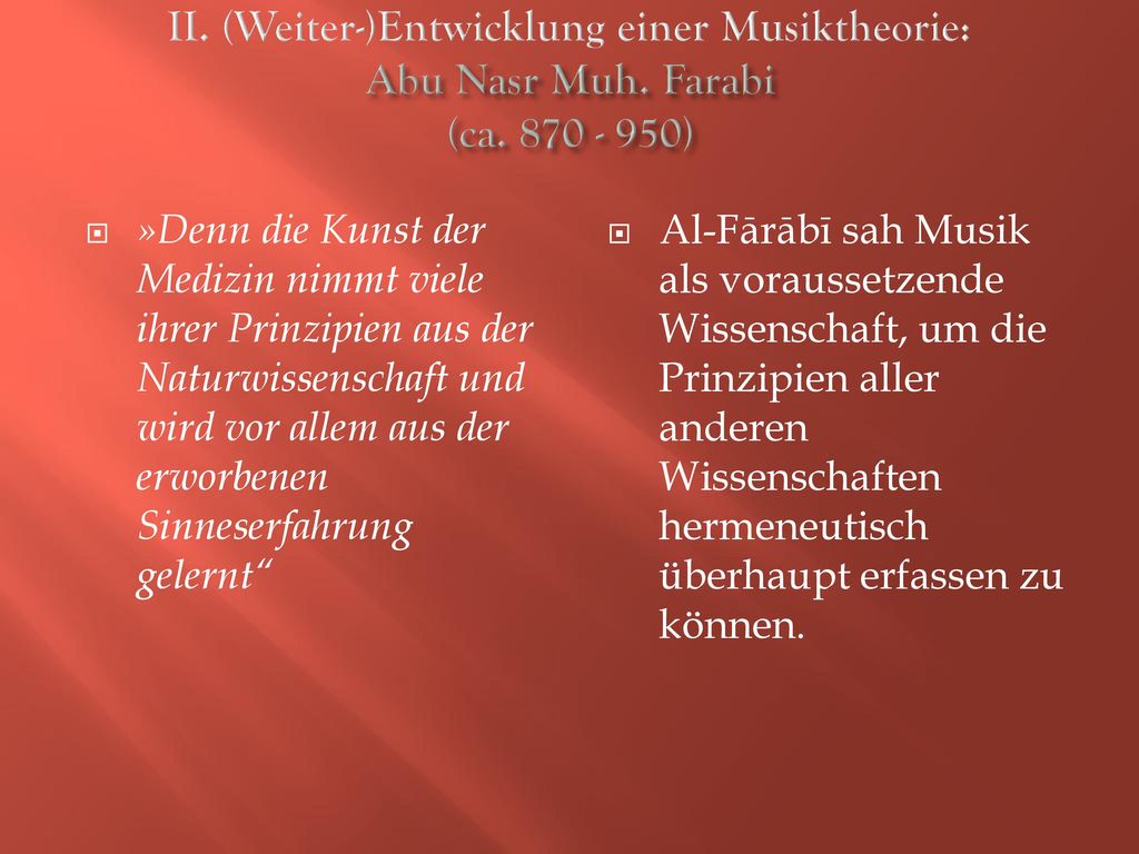 II. (Weiter-)Entwicklung einer Musiktheorie: Abu Nasr Muh. Farabi (ca
