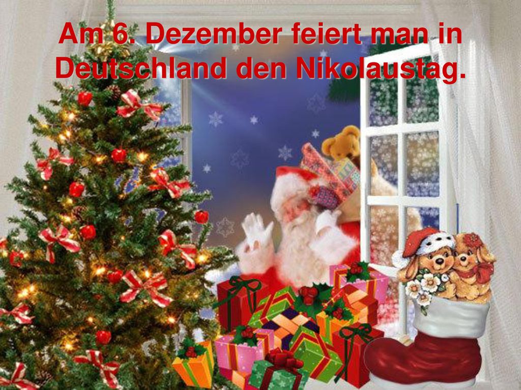 Am 6. Dezember feiert man in Deutschland den Nikolaustag.