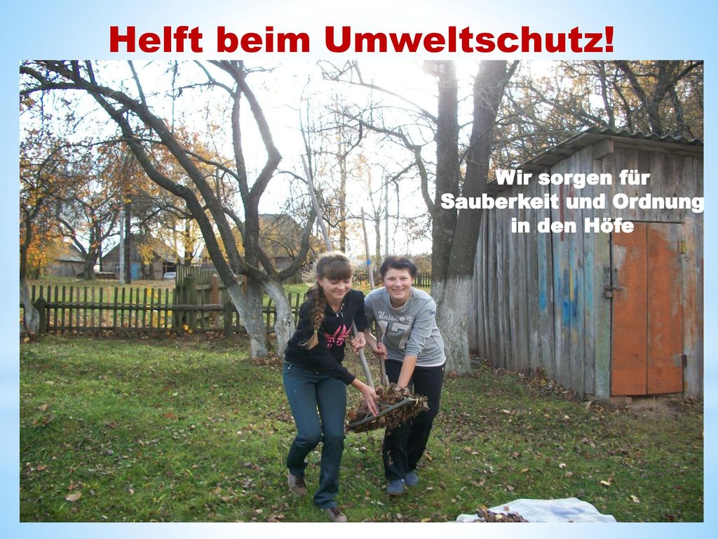 Wir sorgen für Sauberkeit und Ordnung in den Höfe
