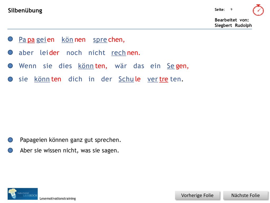 Pa pa gei en kön nen spre chen, aber lei der noch nicht rech nen. Wenn