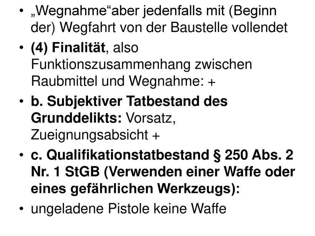 „Wegnahme aber jedenfalls mit (Beginn der) Wegfahrt von der Baustelle vollendet