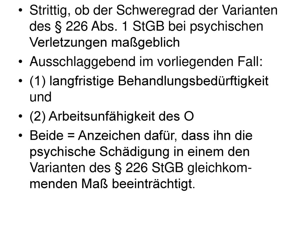 Strittig, ob der Schweregrad der Varianten des § 226 Abs