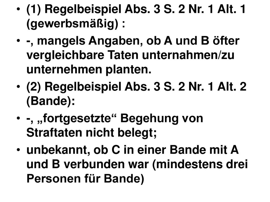 (1) Regelbeispiel Abs. 3 S. 2 Nr. 1 Alt. 1 (gewerbsmäßig) :