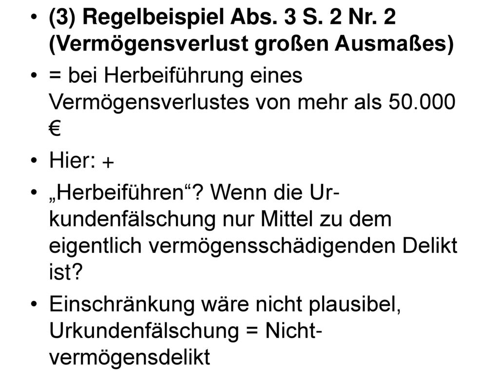 (3) Regelbeispiel Abs. 3 S. 2 Nr. 2 (Vermögensverlust großen Ausmaßes)