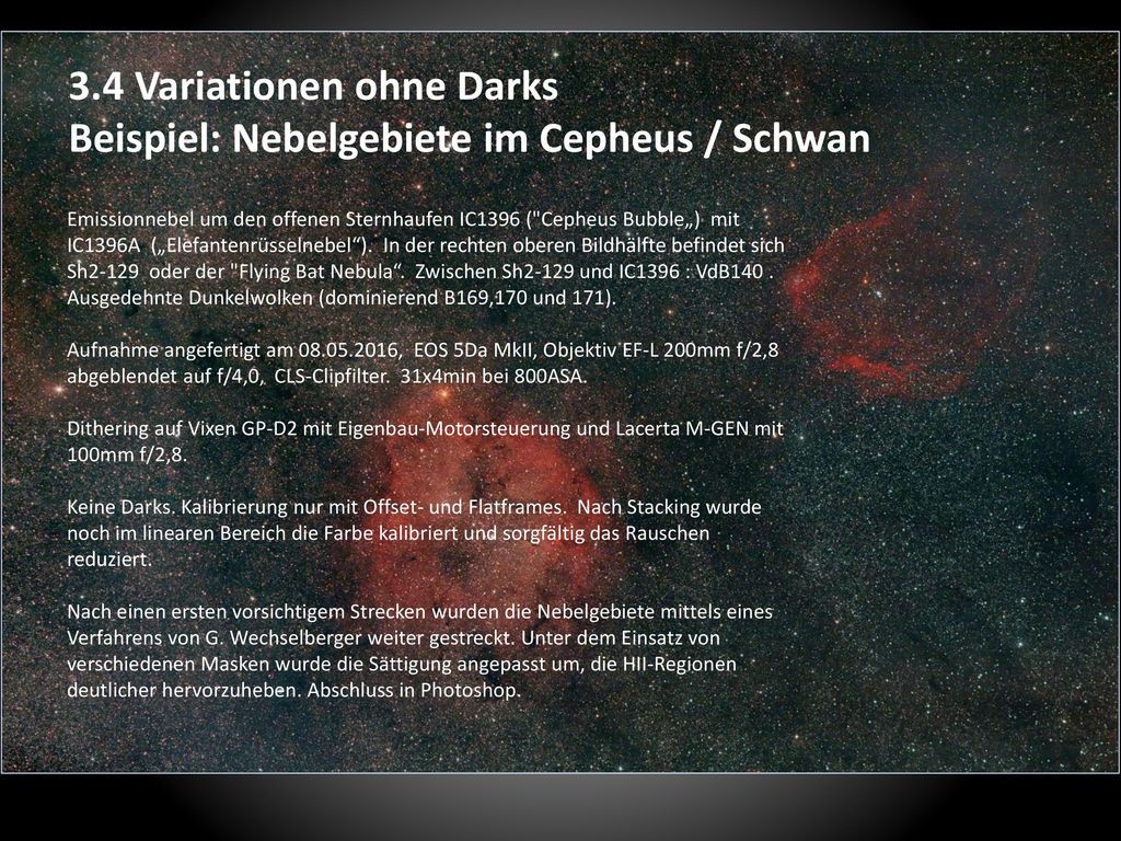 3.4 Variationen ohne Darks Beispiel: Nebelgebiete im Cepheus / Schwan