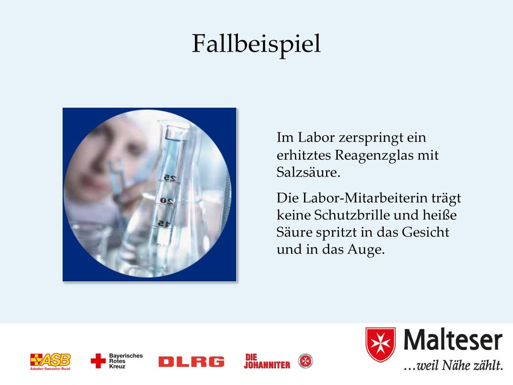 Fallbeispiel Im Labor zerspringt ein erhitztes Reagenzglas mit Salzsäure.