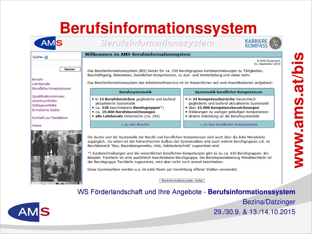 Was bietet das BIS die größte österreichische Online-Datenbank zu Berufen und beruflichen Kompetenzen.