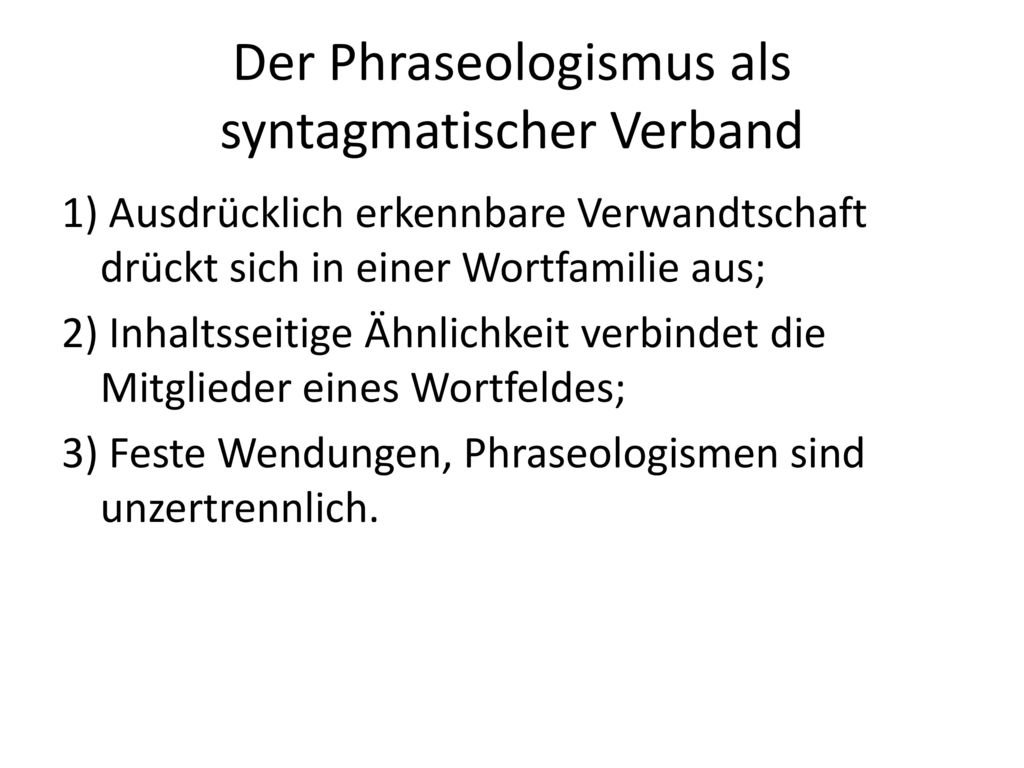 Der Phraseologismus als syntagmatischer Verband