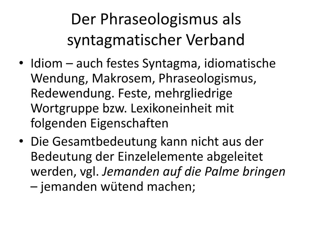 Der Phraseologismus als syntagmatischer Verband