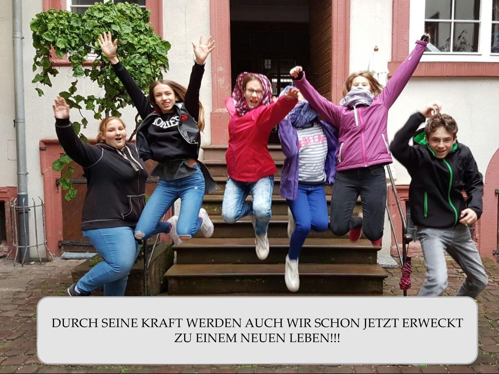 DURCH SEINE KRAFT WERDEN AUCH WIR SCHON JETZT ERWECKT ZU EINEM NEUEN LEBEN!!!
