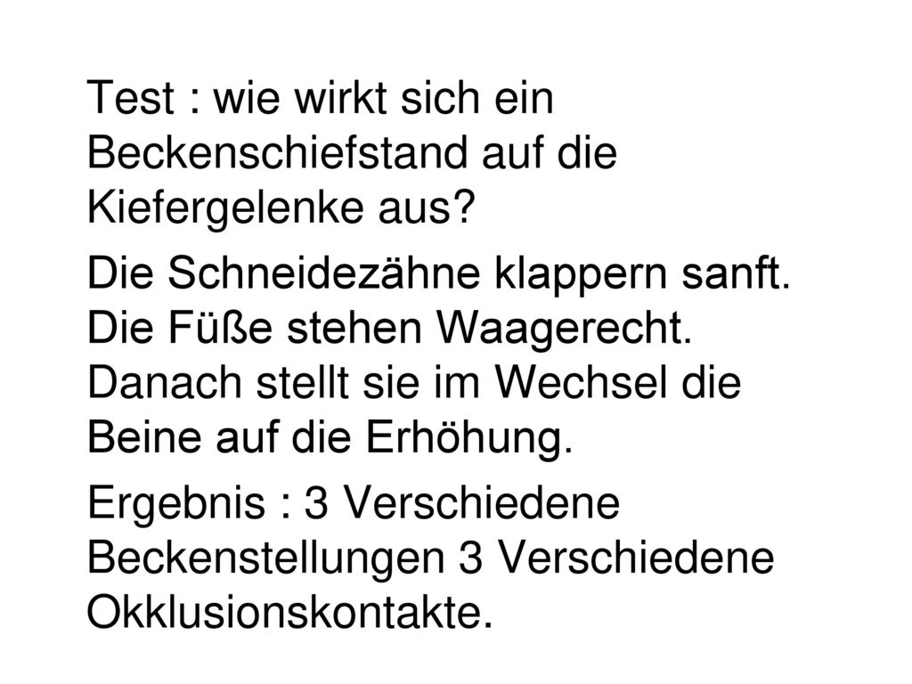Test : wie wirkt sich ein Beckenschiefstand auf die Kiefergelenke aus