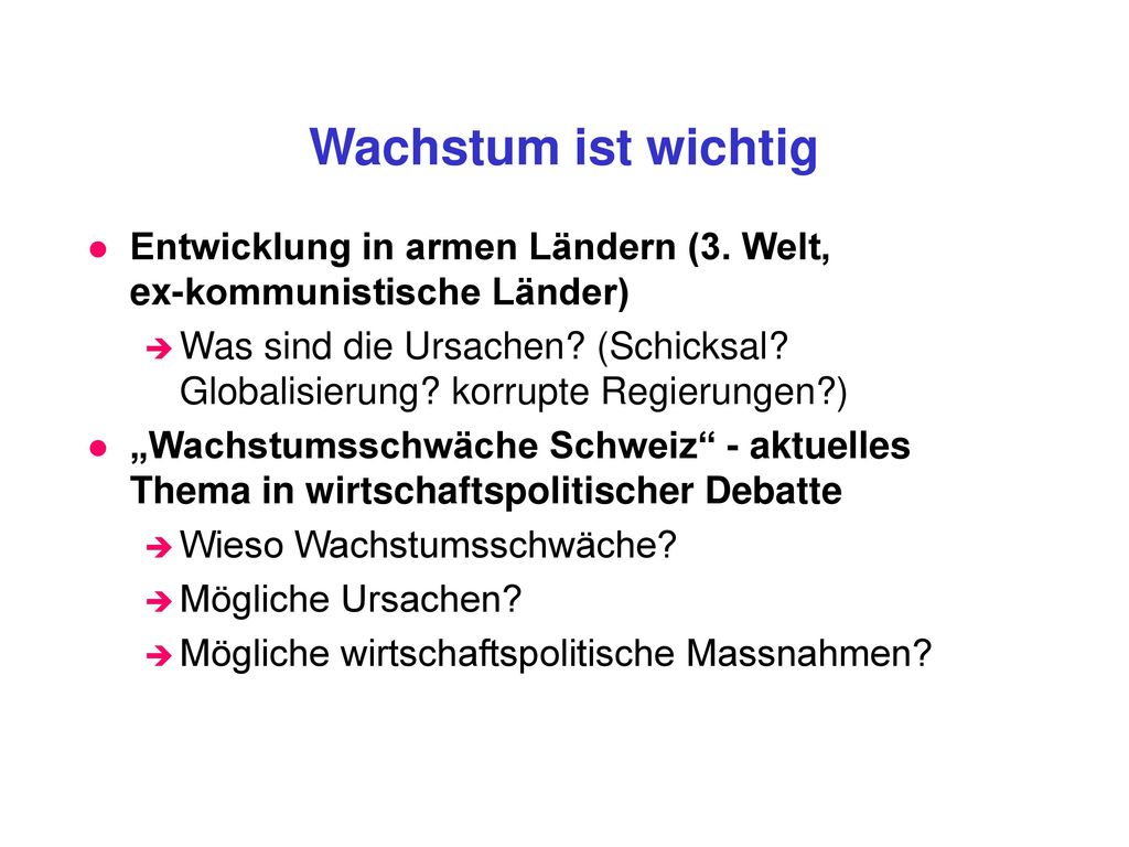 Wachstum ist wichtig Entwicklung in armen Ländern (3. Welt, ex-kommunistische Länder)