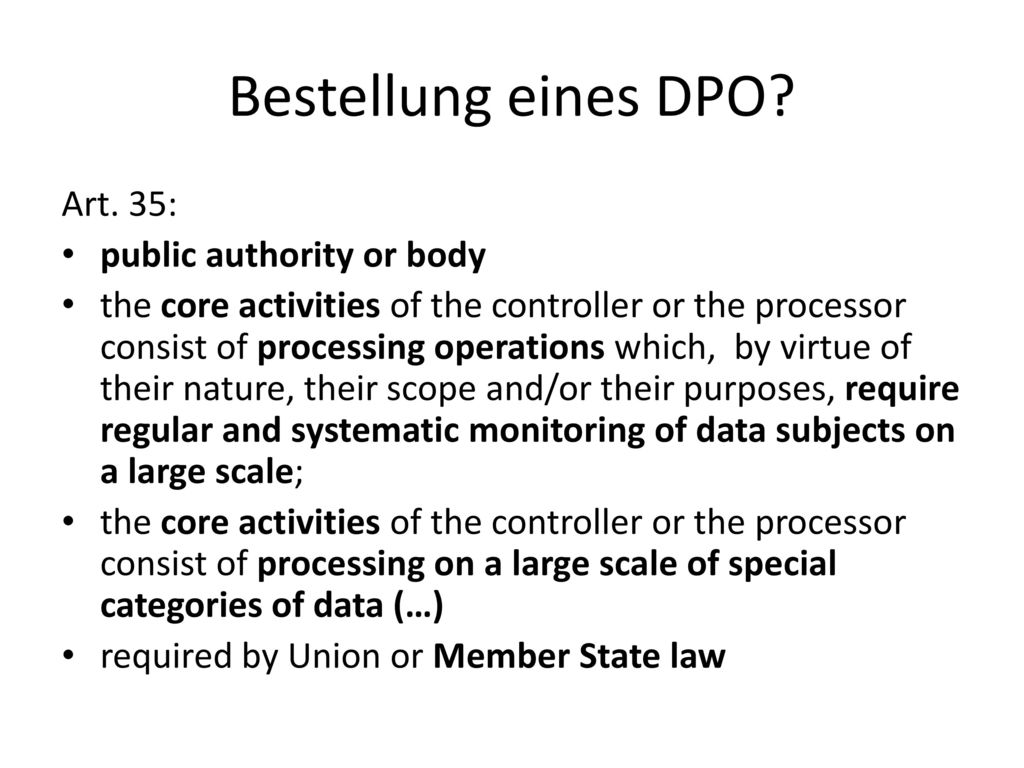 Bestellung eines DPO Art. 35: public authority or body