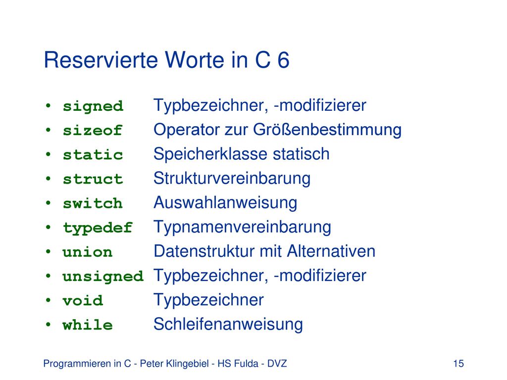 Reservierte Worte in C 6 signed Typbezeichner, -modifizierer