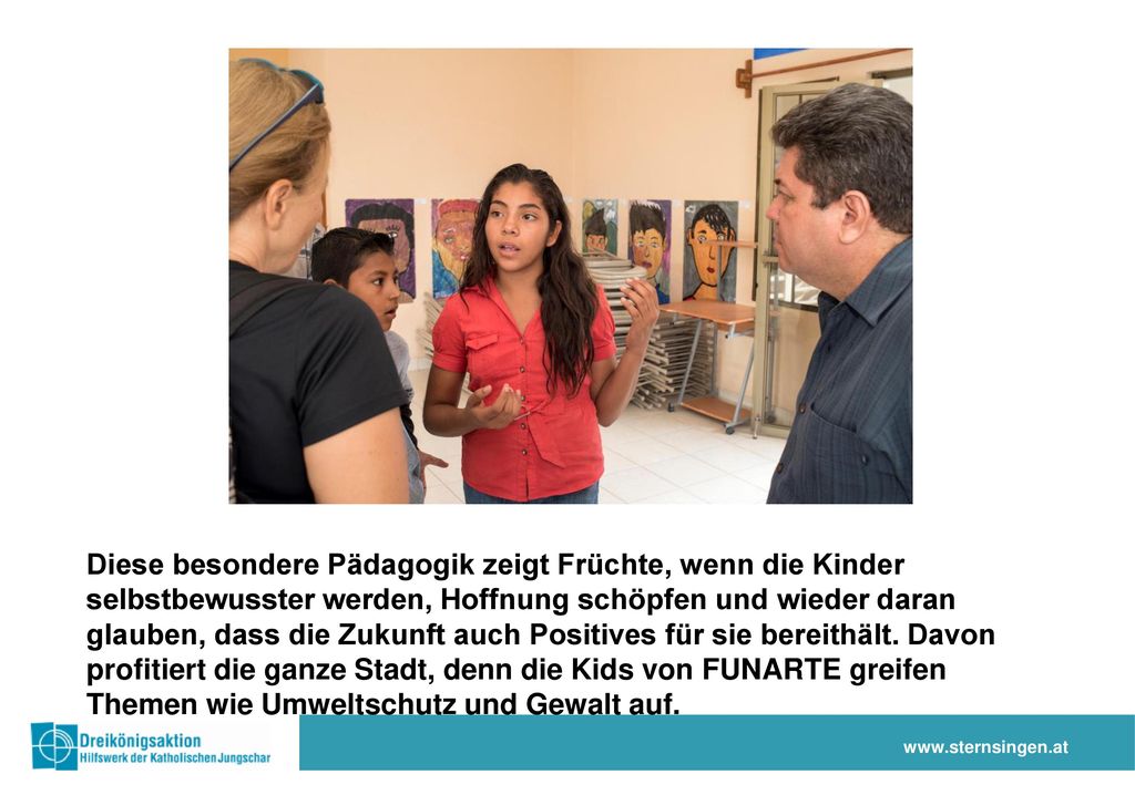 Diese besondere Pädagogik zeigt Früchte, wenn die Kinder selbstbewusster werden, Hoffnung schöpfen und wieder daran glauben, dass die Zukunft auch Positives für sie bereithält. Davon profitiert die ganze Stadt, denn die Kids von FUNARTE greifen Themen wie Umweltschutz und Gewalt auf.