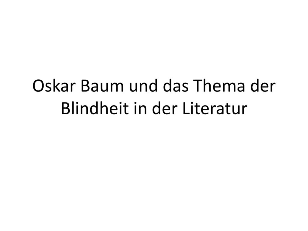Oskar Baum und das Thema der Blindheit in der Literatur