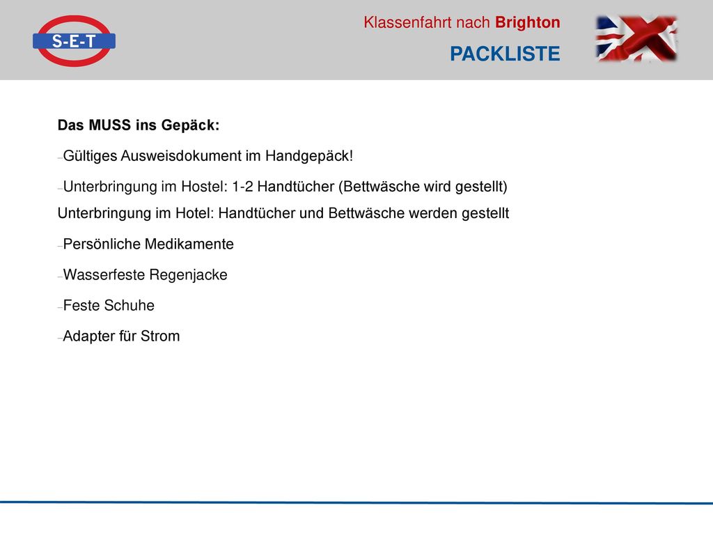Packliste Das MUSS ins Gepäck: Gültiges Ausweisdokument im Handgepäck!
