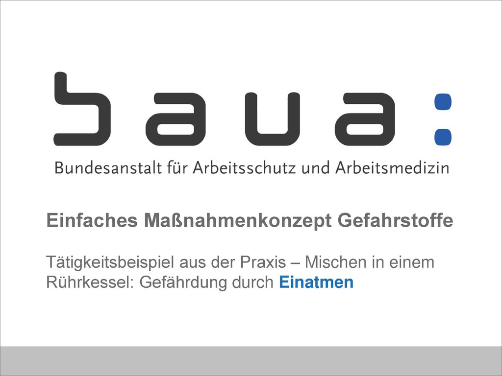 Einfaches Maßnahmenkonzept Gefahrstoffe Tätigkeitsbeispiel aus der Praxis – Mischen in einem