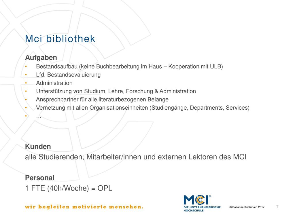Mci bibliothek Aufgaben. Bestandsaufbau (keine Buchbearbeitung im Haus – Kooperation mit ULB) Lfd. Bestandsevaluierung.