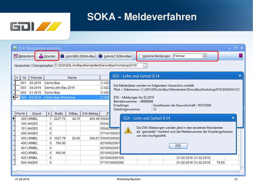 SOKA - Meldeverfahren Die Übertragung der Meldungen erfolgt immer erst nach dem Monatsabschluss für den Vormonat.