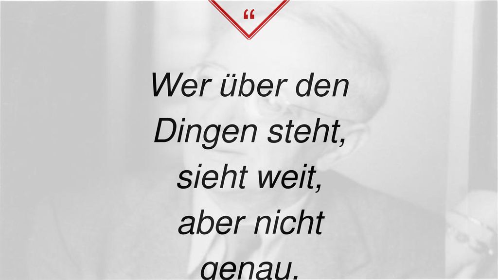 Wer über den Dingen steht, sieht weit, aber nicht genau.