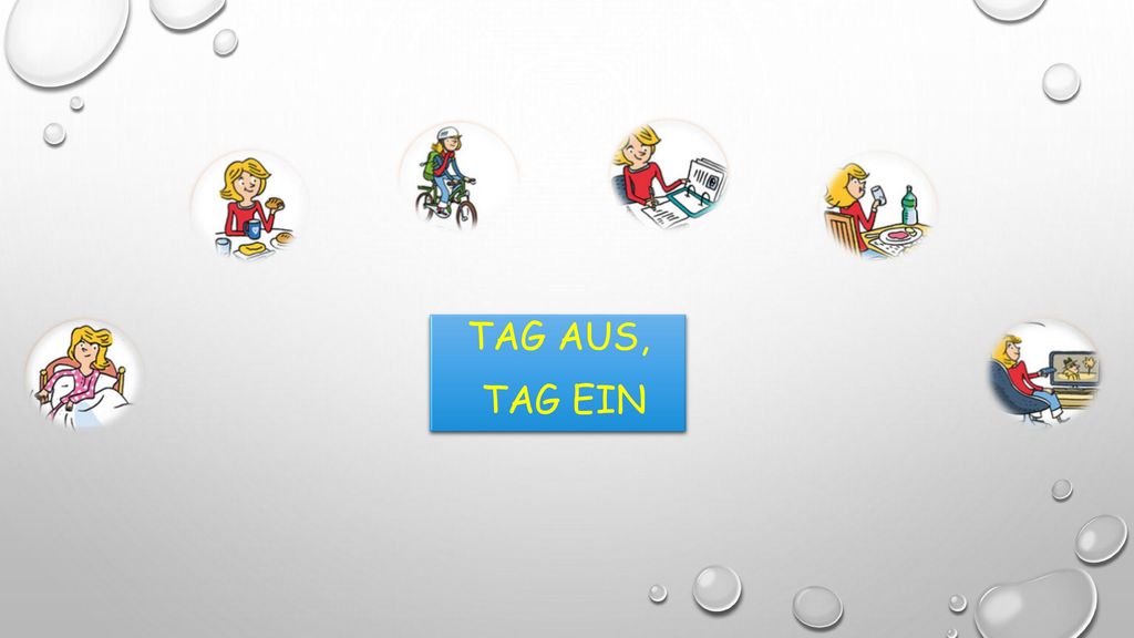 Tag aus, Tag ein