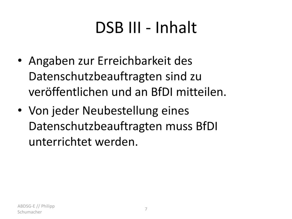DSB III - Inhalt Angaben zur Erreichbarkeit des Datenschutzbeauftragten sind zu veröffentlichen und an BfDI mitteilen.