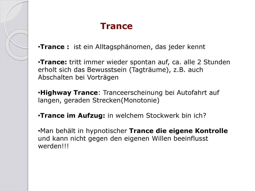 Trance Trance : ist ein Alltagsphänomen, das jeder kennt