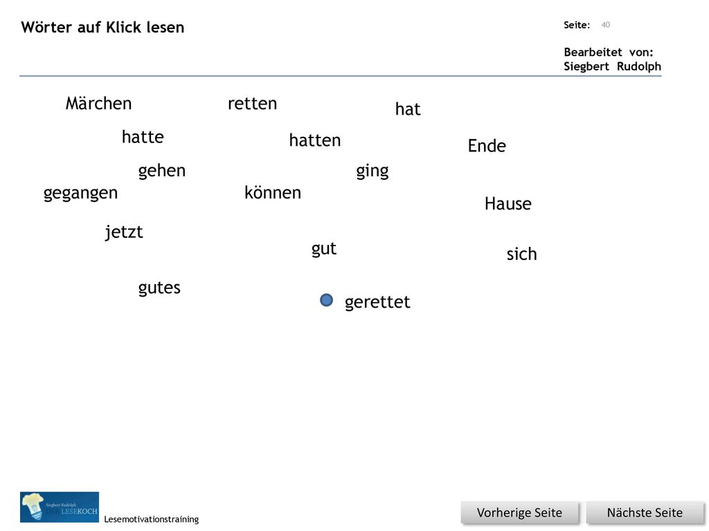 Märchen retten hat hatte hatten Ende gehen ging gegangen können Hause