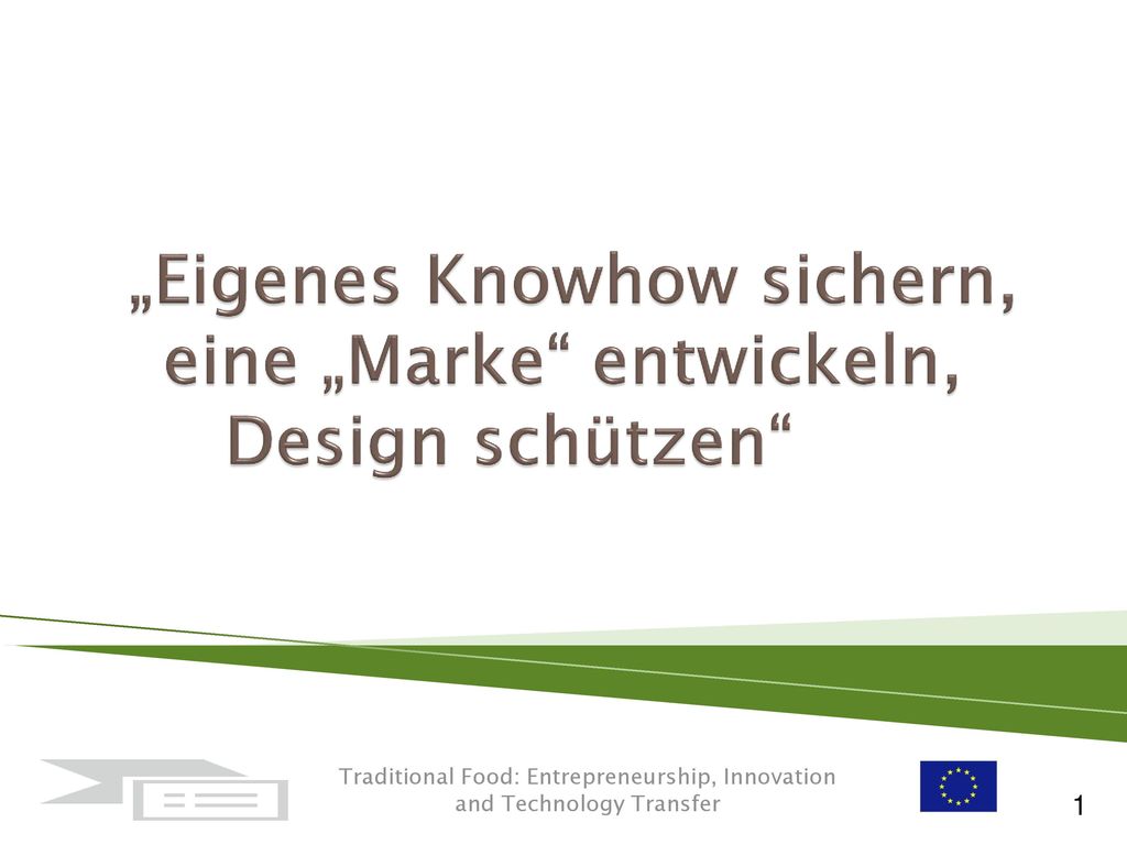 „Eigenes Knowhow sichern, eine „Marke entwickeln, Design schützen