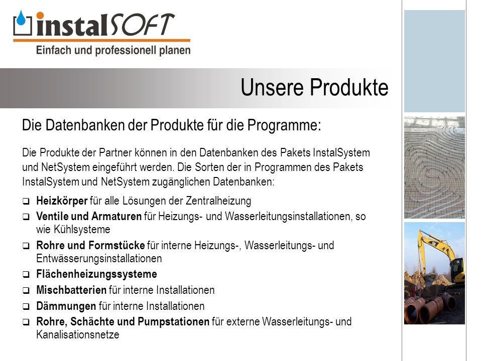 Unsere Produkte Die Datenbanken der Produkte für die Programme: