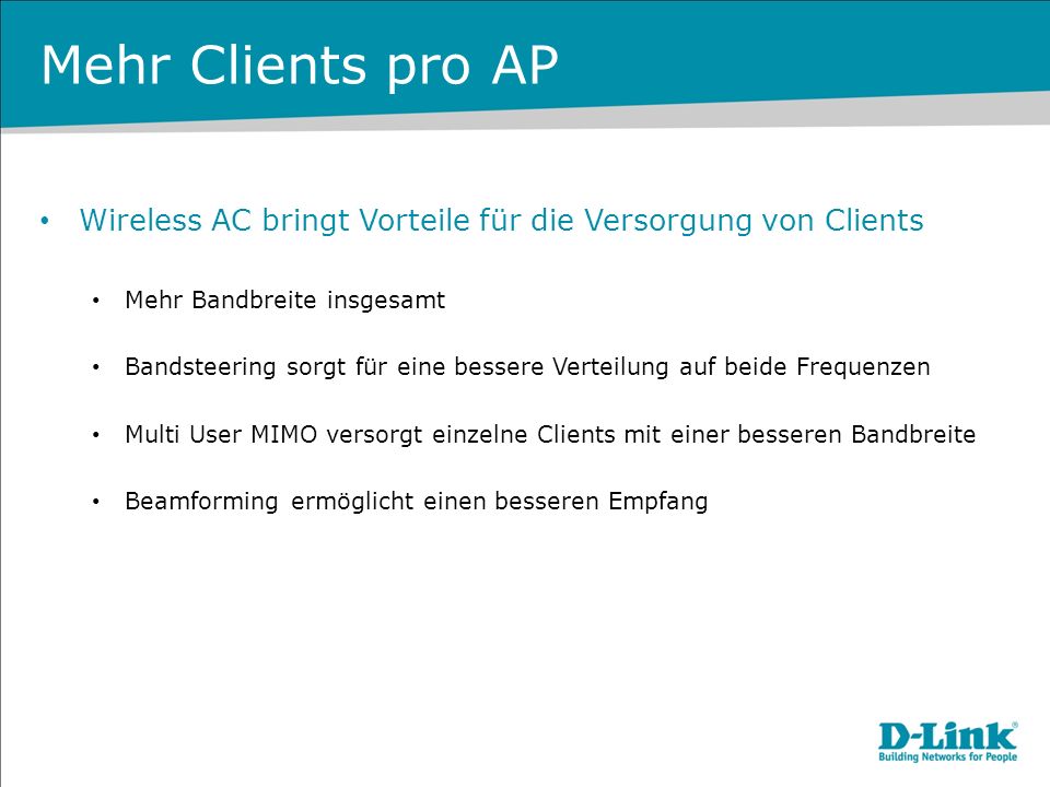 Mehr Clients pro AP Wireless AC bringt Vorteile für die Versorgung von Clients. Mehr Bandbreite insgesamt.