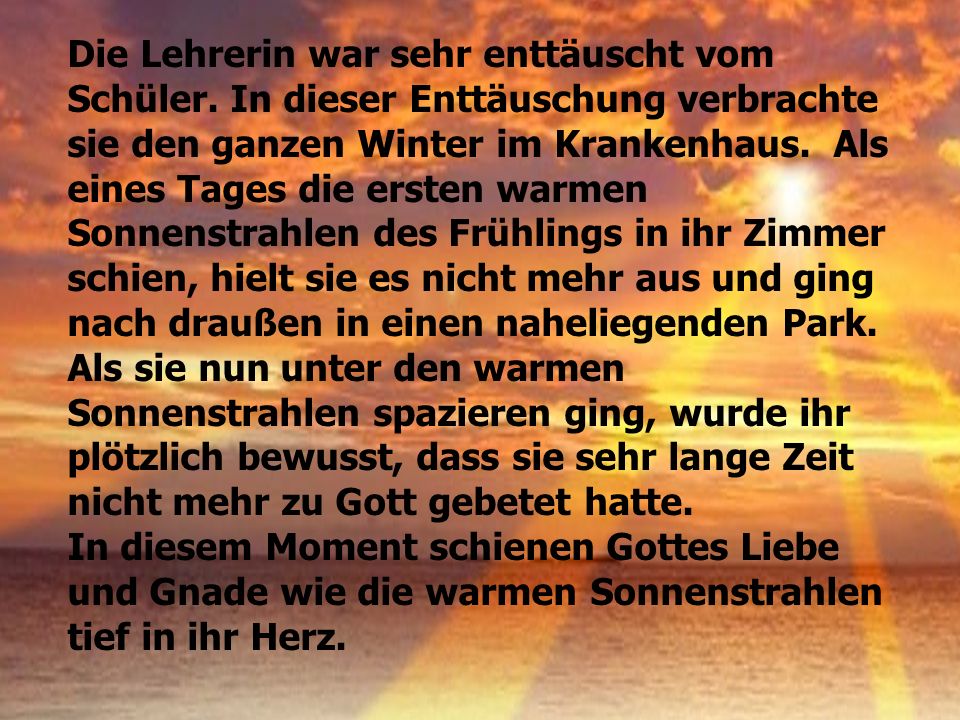 Die Lehrerin war sehr enttäuscht vom Schüler