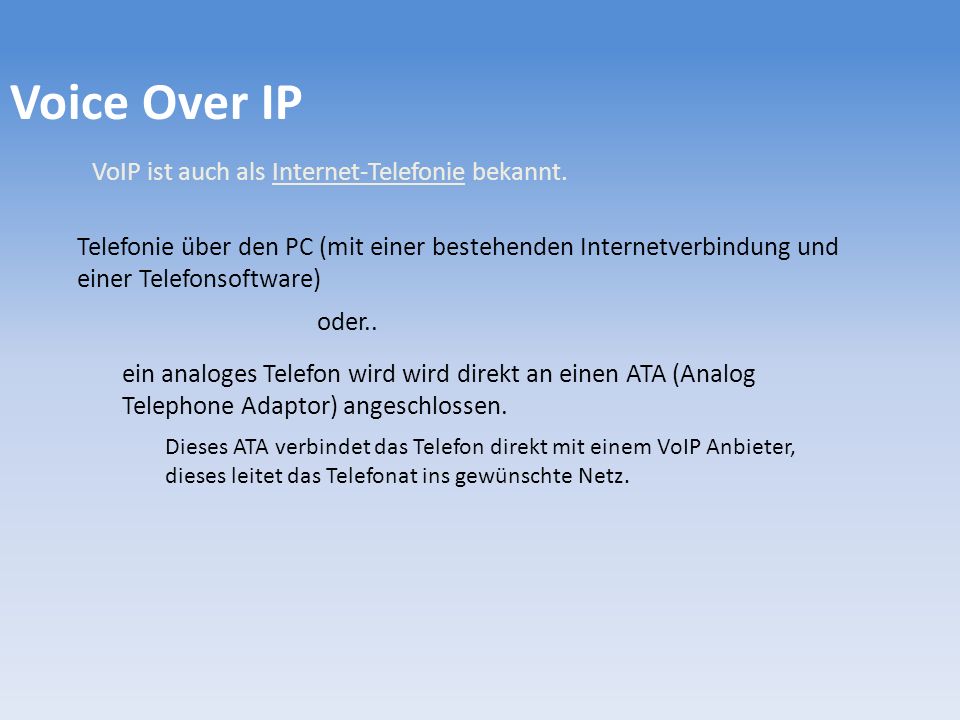 Voice Over IP VoIP ist auch als Internet-Telefonie bekannt.