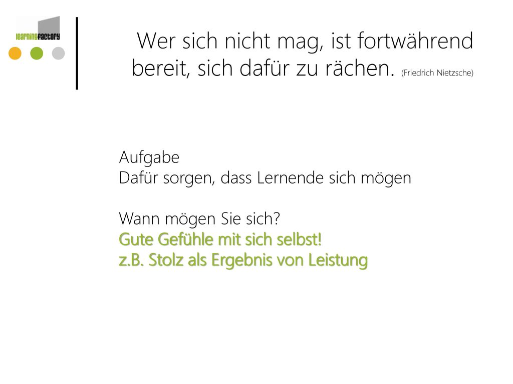 Wer sich nicht mag, ist fortwährend bereit, sich dafür zu rächen